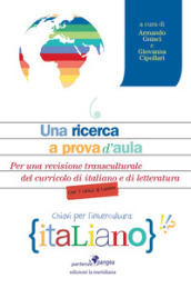 Una ricerca a prova d aula. Per una revisione transculturale del curricolo di italiano e di letteratura