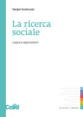 La ricerca sociale: logica e applicazioni