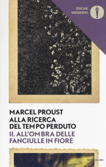Alla ricerca del tempo perduto. 2: All'ombra delle fanciulle in fiore - Marcel Proust