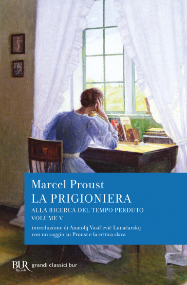 Alla ricerca del tempo perduto. La prigioniera - Marcel Proust