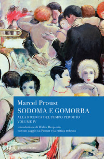 Alla ricerca del tempo perduto. Sodoma e Gomorra - Marcel Proust