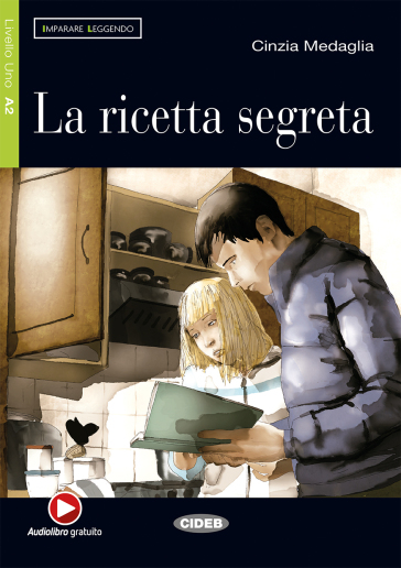 La ricetta segreta. Livello 1. Con File audio scaricabile on line - Cinzia Medaglia