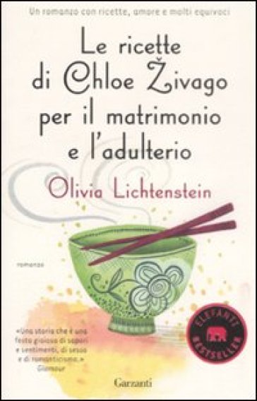 Le ricette di Chloe Zivago per il matrimonio e l'adulterio - Olivia Liechtenstein