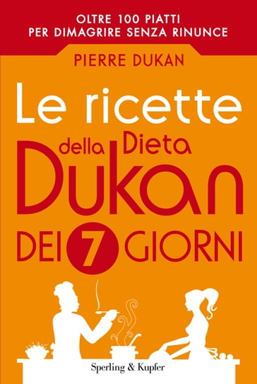 Le ricette della dieta Dukan dei 7 giorni - Pierre Dukan