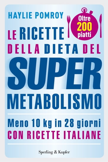 Le ricette della dieta del Supermetabolismo - Haylie Pomroy