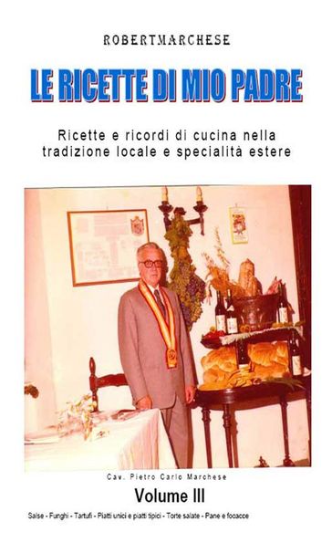 Le ricette di mio padre - Volume 3 - ROBERT MARCHESE