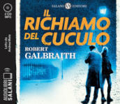 Il richiamo del cuculo. Un indagine di Cormoran Strike letto da Andrea Mete. Audiolibro. CD Audio formato MP3