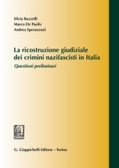 La ricostruzione giudiziale dei crimini nazifascisti in Italia