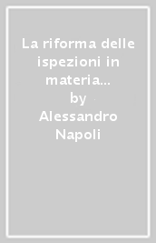 La riforma delle ispezioni in materia di lavoro e previdenza