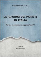 La riforma dei partiti in Italia. Perché conviene una legge sui partiti