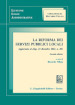 La riforma dei servizi pubblici locali. Aggiornato al d.lgs. 23 dicembre 2022, n. 201