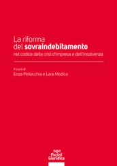 La riforma del sovraindebitamento nel codice della crisi d impresa e dell insolvenza