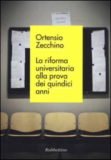 La riforma universitaria alla prova dei quindici anni - Ortensio Zecchino