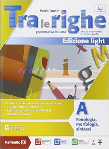 Tra le righe light. Vol. A. Con e-book. Con espansione online. Per la Scuola media - Paola Brasini