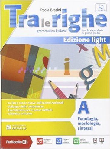 Tra le righe light. Vol. A-B-Eserciziario. Con e-book. Con espansione online. Per la Scuola media - Paola Brasini