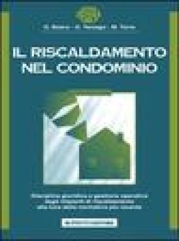 Il riscaldamento nel condominio - G. Boero - Gino Terzago - M. Torre