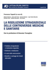 La risoluzione stragiudiziale delle controversie mediche e sanitarie