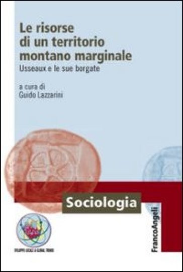 Le risorse di un territorio montano marginale. Usseaux e le sue borgate