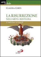 La risurrezione nell arte cristiana. Il simbolismo teriomorfo