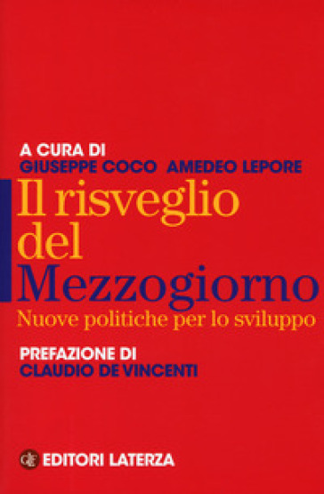 Il risveglio del Mezzogiorno. Nuove politiche per lo sviluppo