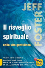 Il risveglio spirituale nella vita quotidiana