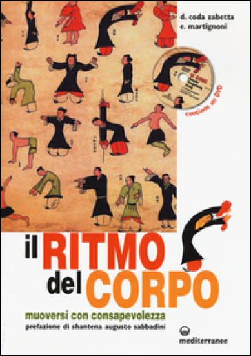 Il ritmo del corpo. Muoversi con consapevolezza. Con DVD - Donatella Coda Zabetta - Emilio Martignoni