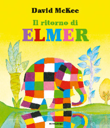 Il ritorno di Elmer. Ediz. illustrata - David McKee