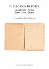 Il ritorno di Tosca. Auschwitz-Roma. Eretz Israel-Roma