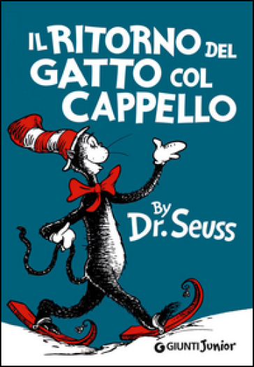 Il ritorno del gatto col cappello. Ediz. illustrata - Dr. Seuss