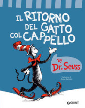 Il ritorno del gatto col cappello. Ediz. a colori