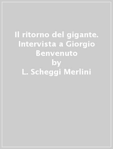 Il ritorno del gigante. Intervista a Giorgio Benvenuto - L. Scheggi Merlini