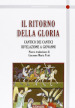 Il ritorno della gloria. Il Cantico dei cantici. Rivelazione a Giovanni