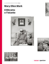 Il ritratto e l istante. Ediz. illustrata