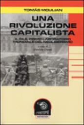 Una rivoluzione capitalista. Il Cile, primo laboratorio del neoliberismo