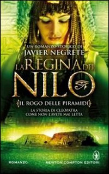 ?tit=Il+rogo+delle+piramidi.+La+regina+del+Nilo.+3.&aut=Javier+Negrete