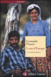 I rom d Europa. Una storia moderna