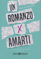 Un romanzo per amarti. Amore da inchiostro