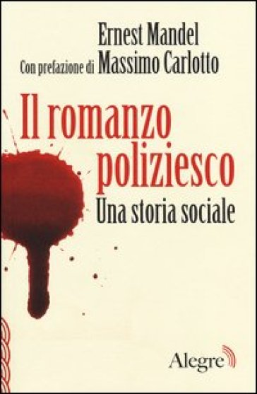 Il romanzo poliziesco. Una storia sociale - Ernest Mandel