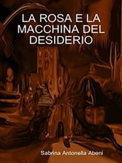 La rosa e la macchina del desiderio