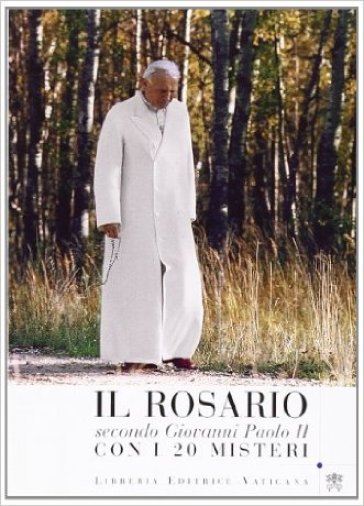 Il rosario secondo Giovanni Paolo II. Con i 20 misteri