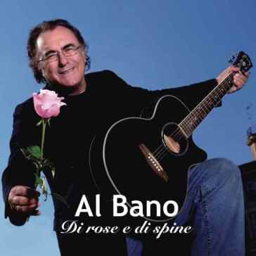 Di rose e di spine (sanremo 2017) - Albano Carrisi