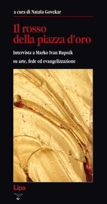 Il rosso della Piazza d'Oro. Intervista a Marko Ivan Rupnik su arte, fede ed evangelizzazione