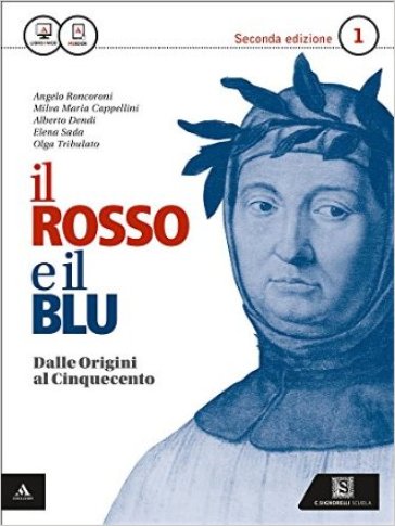 Il rosso e il blu. Per gli Ist. tecnici e professionali. Con e-book. Con espansione online. 1: Dalle origini al '500-Divina Commedia - Angelo Roncoroni - Milva Maria Cappellini - Alberto Dendi