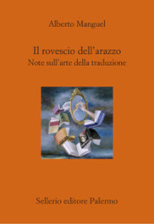 Il rovescio dell arazzo. Note sull arte della traduzione