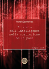 Il ruolo dell intelligence nella costruzione della pace