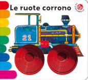 Le ruote corrono... Ediz. deluxe