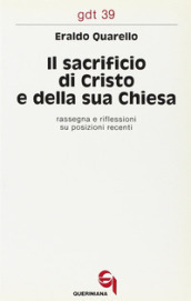 Il sacrificio di Cristo e della sua Chiesa. Rassegna e riflessioni su posizioni recenti