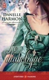 La saga des Montforte (Tome 4) - Le diabolique