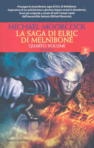 La saga di Elric di Melniboné. 4. - Michael Moorcock