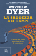 La saggezza dei tempi. Le verità eterne nella vita di ogni giorno